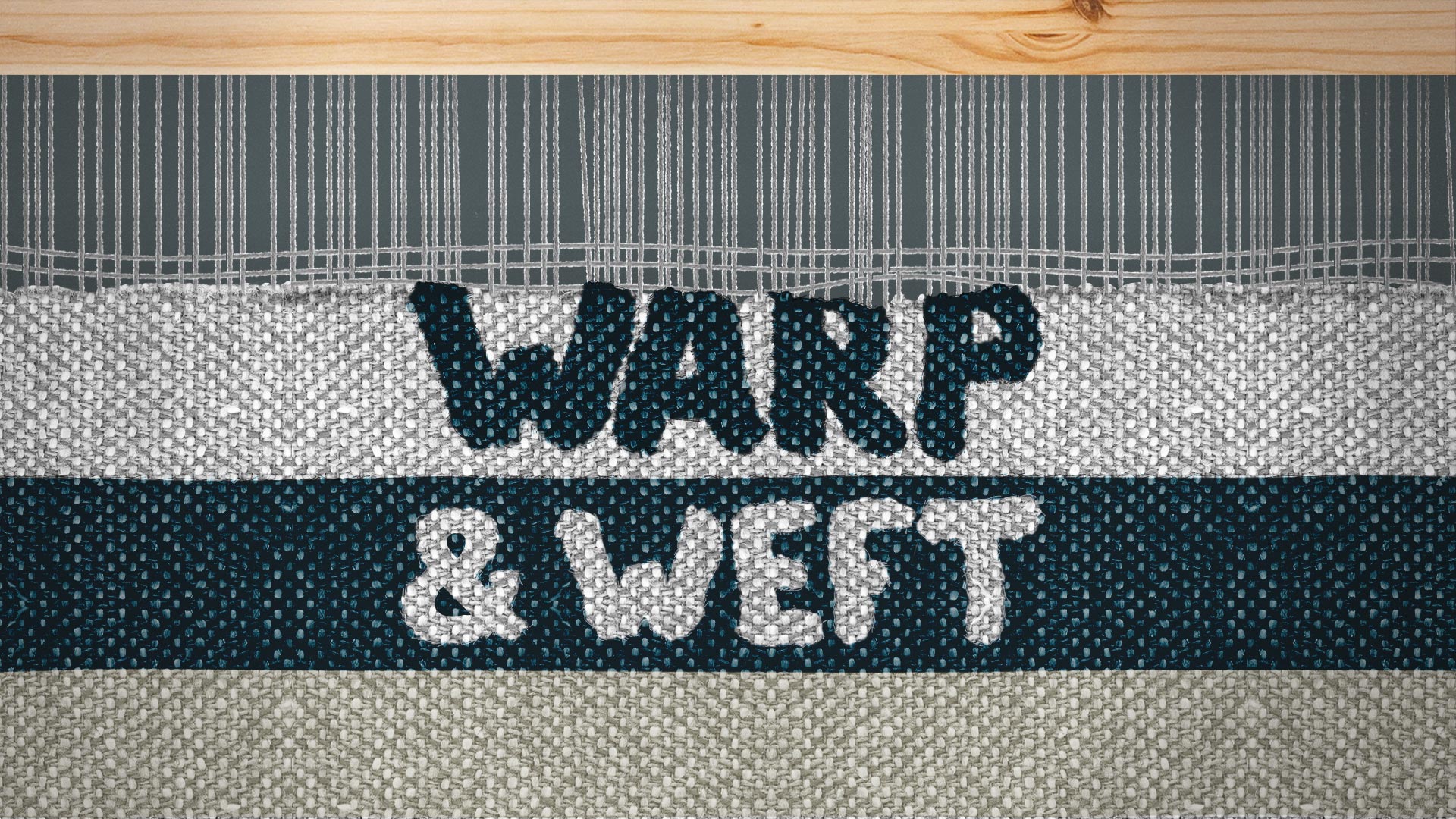 WARP & WEFT