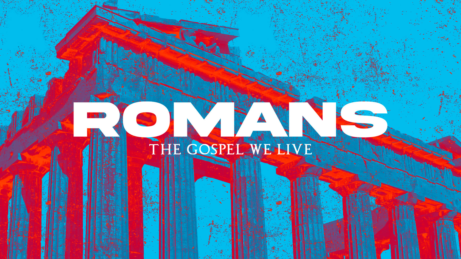 Romans: The Gospel We Live